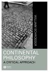 Continental Philosophy A Critical Approach cover art