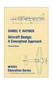Aircraft Design A Conceptual Approach 3rd 9781563472817 Front Cover