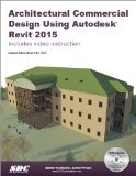 Architectural Commercial Design Using Autodesk Revit 2015:  cover art