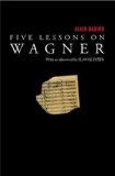 Five Lessons on Wagner 2010 9781844674817 Front Cover
