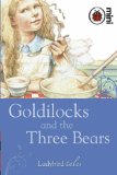 Goldilocks and the Three Bears 2008 9781846469817 Front Cover