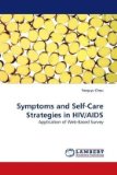 Symptoms and Self-Care Strategies in Hiv/Aids 2009 9783838310817 Front Cover
