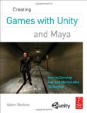 Creating Games with Unity and Maya How to Develop Fun and Marketable 3D Games cover art