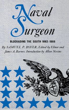 Naval Surgeon Blockading the South, 1862-1866 2004 9780253155818 Front Cover