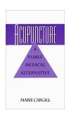 Acupuncture A Viable Medical Alternative 1994 9780275948818 Front Cover