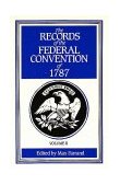 Records of the Federal Convention Of 1787 1937 Revised Edition in Four Volumes, Volume 2