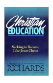 Christian Education Seeking to Become Like Jesus Christ cover art