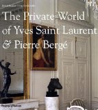 Private World of Yves Saint Laurent and Pierre Bergï¿½  9780500514818 Front Cover