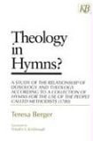 Theology in Hymns? A Study of the Relationship of Doxology and Theology According to a Collection of Hymns for the Use 1995 9780687002818 Front Cover