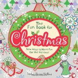 Fun Book for Christmas New Ways to Have Fun for the Holidays 2009 9780740785818 Front Cover