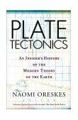Plate Tectonics An Insider's History of the Modern Theory of the Earth  9780813339818 Front Cover