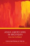 Asian Americans in Michigan Voices from the Midwest  9780814332818 Front Cover