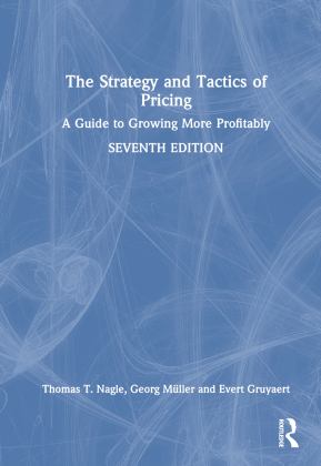 Strategy and Tactics of Pricing A Guide to Growing More Profitably 7th 9781032016818 Front Cover