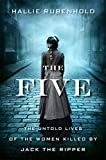 Five The Untold Lives of the Women Killed by Jack the Ripper  9781328663818 Front Cover