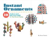 Instant Ornaments 10 Punch-Out Decorations for Year-Round Display  9781452115818 Front Cover