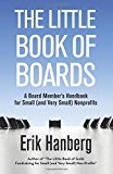 Little Book of Boards A Board Member's Handbook for Small (and Very Small) Nonprofits  9781507668818 Front Cover