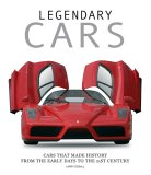 Legendary Cars Cars That Made History from the Early Days to the 21st Century 2010 9788854400818 Front Cover