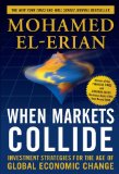 When Markets Collide Investment Strategies for the Age of Global Economic Change cover art