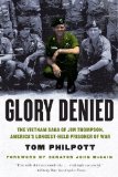 Glory Denied The Saga of Jim Thompson, America's Longest-Held Prisoner of War  9780393342819 Front Cover