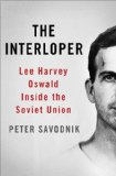Interloper Lee Harvey Oswald Inside the Soviet Union cover art