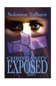 Christianity Exposed 2001 9780595191819 Front Cover