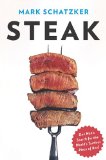 Steak One Man's Search for the World's Tastiest Piece of Beef 2010 9780670021819 Front Cover