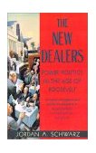 New Dealers Power Politics in the Age of Roosevelt 1994 9780679747819 Front Cover