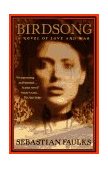 Birdsong A Novel of Love and War cover art
