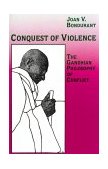 Conquest of Violence The Gandhian Philosophy of Conflict. with a New Epilogue by the Author