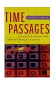 Time Passages Collective Memory and American Popular Culture cover art