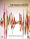 Radio Station Broadcasting, Podcasting, and Streaming 10th 9781138218819 Front Cover