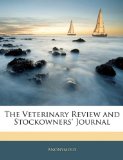Veterinary Review and Stockowners' Journal 2010 9781143423819 Front Cover