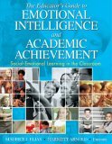 Educator&#226;€&#178;s Guide to Emotional Intelligence and Academic Achievement Social-Emotional Learning in the Classroom