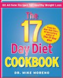 17 Day Diet Cookbook 80 All New Recipes for Healthy Weight Loss 2012 9781451665819 Front Cover