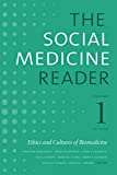 The Social Medicine Reader: Ethics and Cultures of Biomedicine  9781478002819 Front Cover