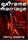 Extreme Marriage Mastering the Ever-Changing, Life-Long Adventure 2005 9781578568819 Front Cover