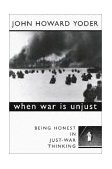 When War Is Unjust, Second Edition Being Honest in Just-War Thinking cover art