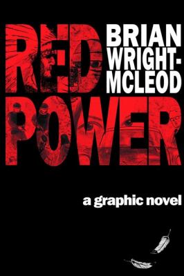 Red Power A Graphic Novel 2011 9781897252819 Front Cover