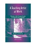 Teaching Artist at Work Theatre with Young People in Educational Settings cover art