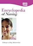 Encyclopedia of Nursing Techniques of Drug Administration 2007 9780495819820 Front Cover