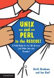 UNIX and Perl to the Rescue! A Field Guide for the Life Sciences (And Other Data-Rich Pursuits) cover art