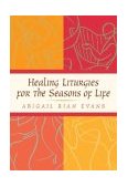 Healing Liturgies for the Seasons of Life  cover art