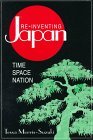 Re-Inventing Japan: Nation, Culture, Identity Nation, Culture, Identity  9780765600820 Front Cover