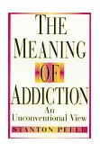 Meaning of Addiction An Unconventional View cover art