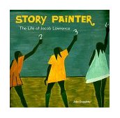 Story Painter The Life of Jacob Lawrence cover art