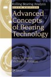 Advanced Concepts of Bearing Technology, Rolling Bearing Analysis, Fifth Edition 5th 9780849371820 Front Cover