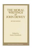 Moral Writings of John Dewey 1994 9780879758820 Front Cover