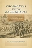 Pocahontas and the English Boys Caught Between Cultures in Early Virginia  9781479825820 Front Cover