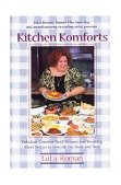 Kitchen Komforts Fabulous Comfort Food Recipes and Inspiring Short Stories to Nourish the Soul 2003 9781581823820 Front Cover