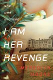 I Am Her Revenge 2015 9781595147820 Front Cover